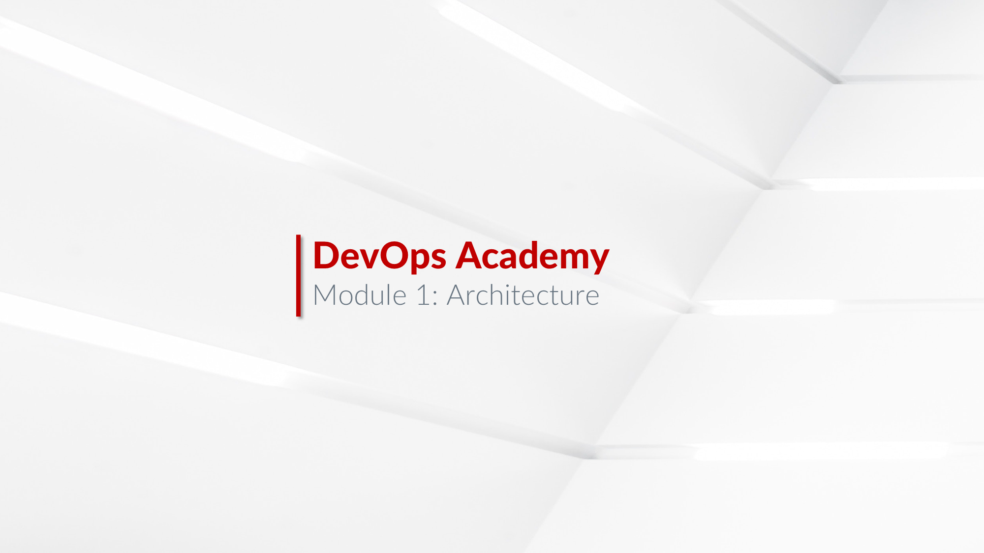 DevOps Academy - Module 1: Architecture