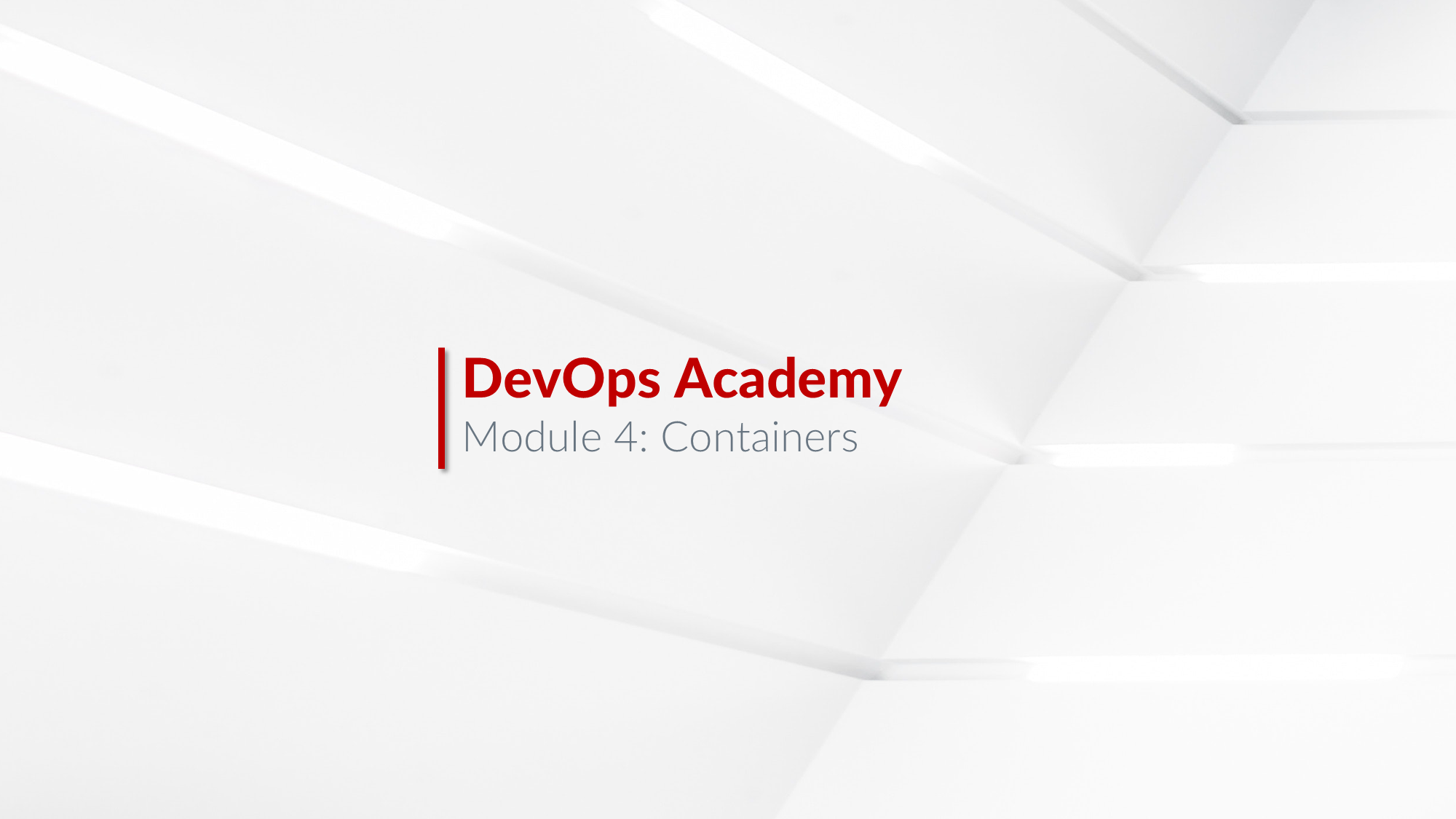 DevOps Academy - Module 4: Containers
